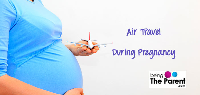 Air Travel During Pregnancy Being The Parent