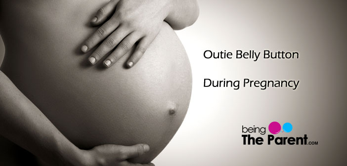 Outie Belly Button During Pregnancy Being The Parent