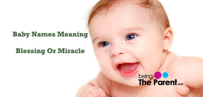 50 Beautiful Baby Names That Mean Blessing Or Miracle Being The 