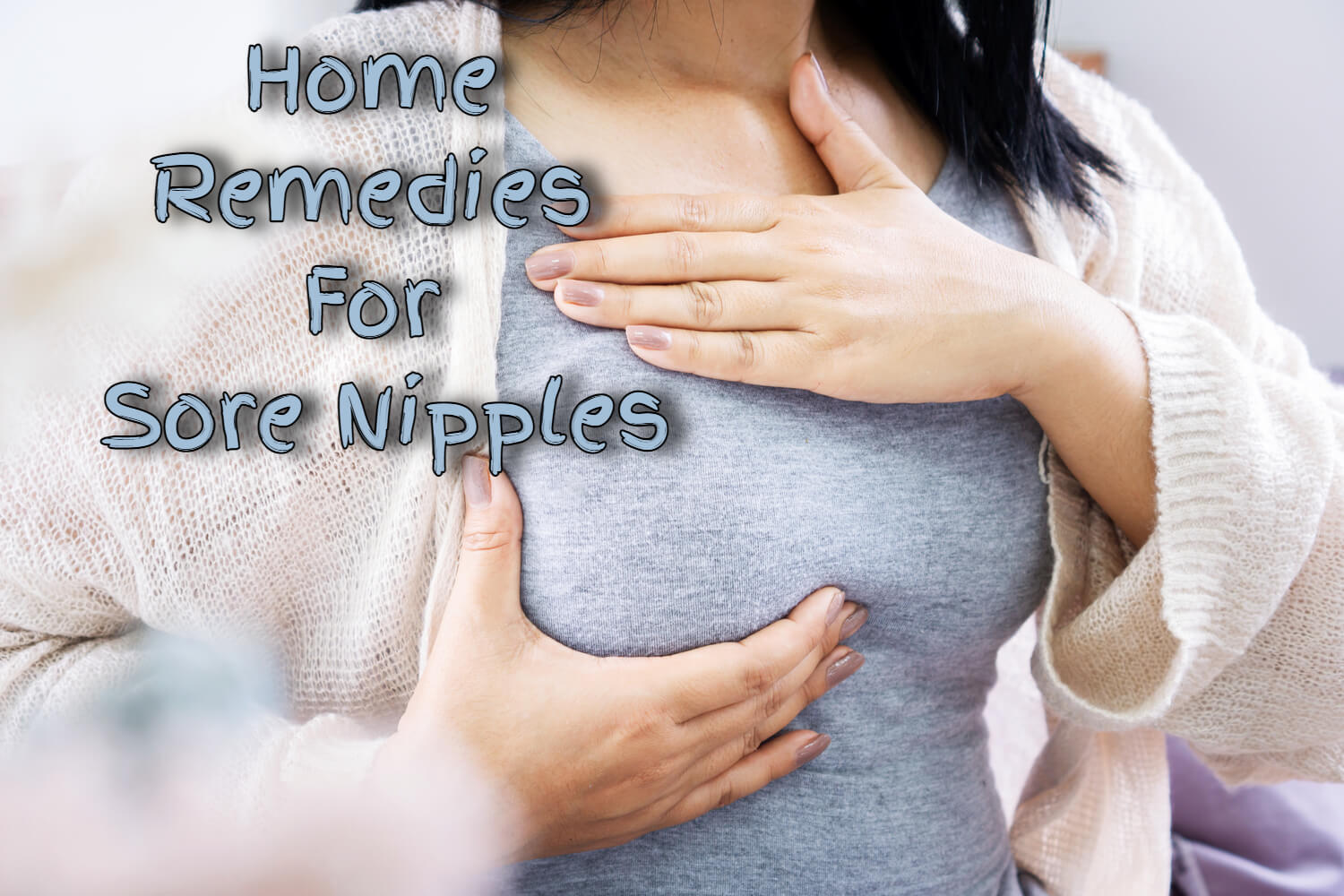 Home Remedies For Sore Nipple 