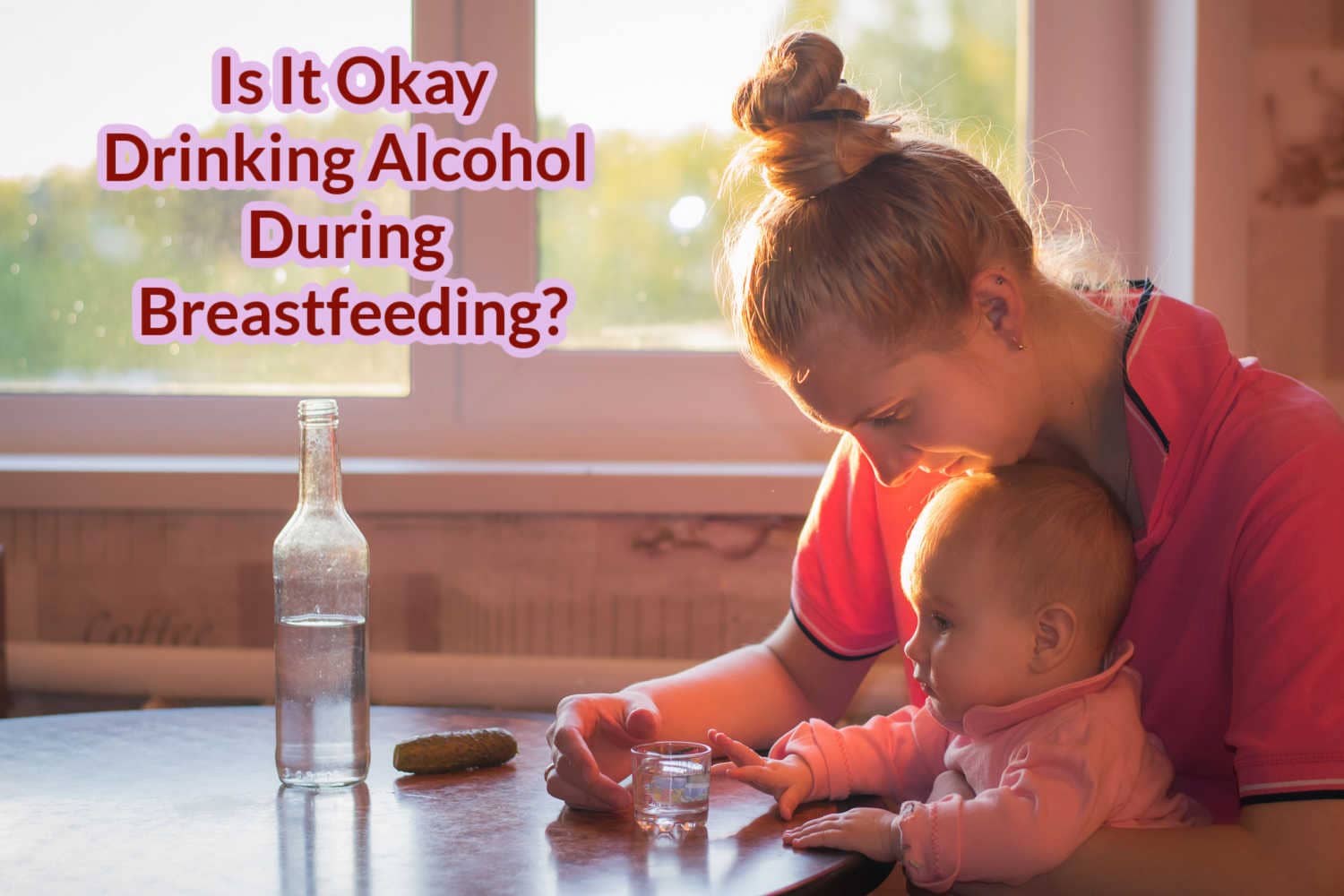 Is It Safe To Drink Alcohol During Breastfeeding? Being The Parent