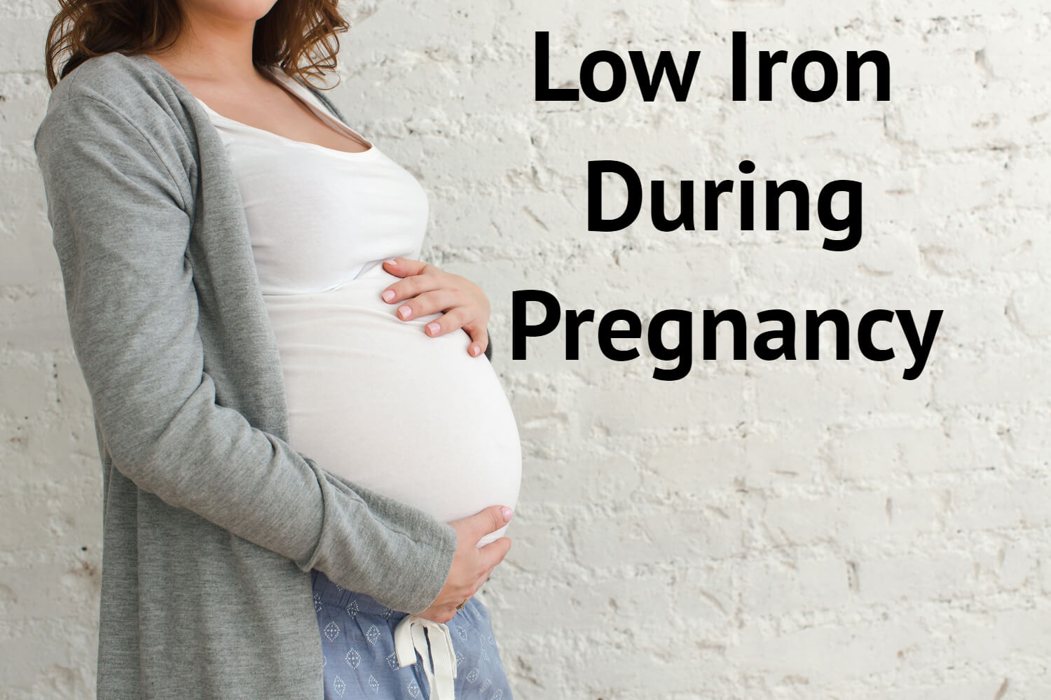 Low Iron During Pregnancy Causes And Treatment Being The Parent