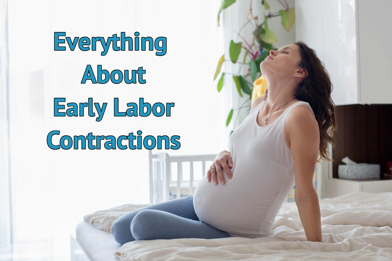 what-are-early-labor-contractions-being-the-parent