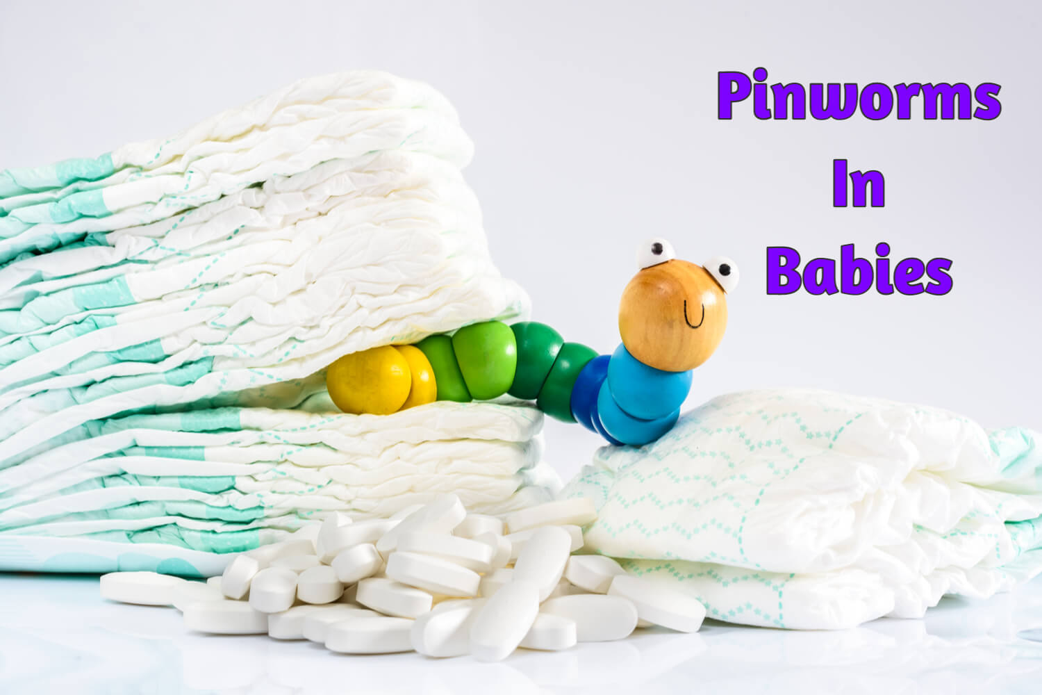 Pinworms In Babies – Causes, Symptoms & Treatment - Being The Parent