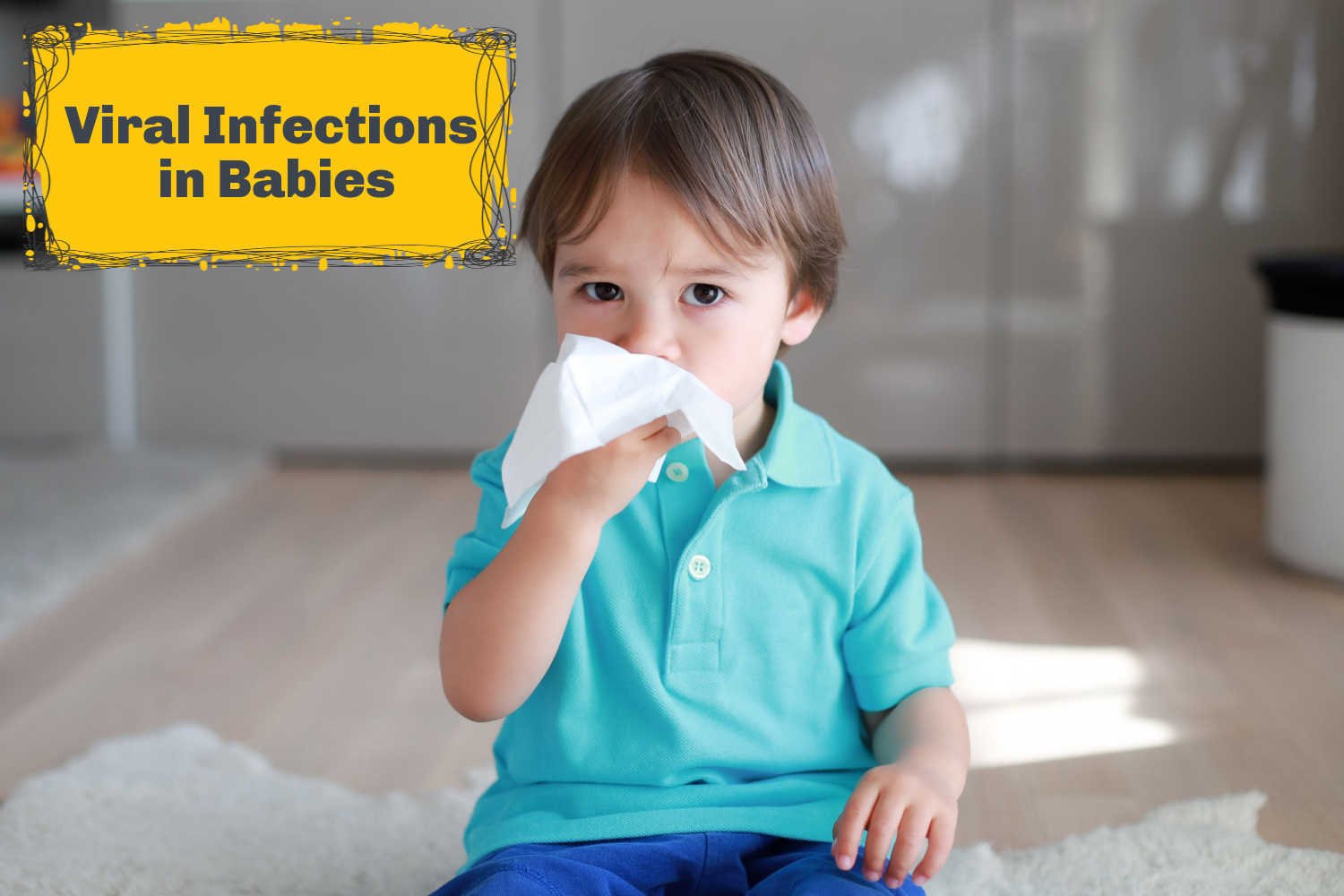 viral-infections-in-babies-causes-symptoms-and-treatment-being-the