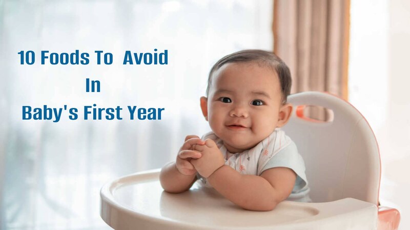 10-Foods-To-Definitely-Avoid-In-Babys-First-Year