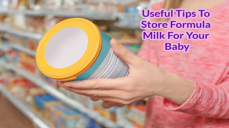 Useful-Tips-To-Store-Formula-Milk-For-Your-Baby